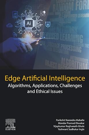 edge artificial intelligence algorithms applications challenges and ethical issues 1st edition parikshit