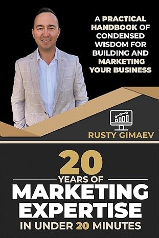 20 years of marketing expertise in under 20 minutes 1st edition rusty gimaev ,natalia pereladova 0645962805,