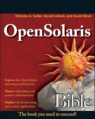 opensolaris bible 1st edition nicholas a solter ,jerry jelinek ,david miner 0470385480, 978-0470385487