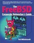 freebsd corporate networkers guide 1st edition ted mittelstaedt 0201704811, 978-0201704815