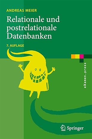 relationale und postrelationale datenbanken 1st edition andreas meier 364205255x, 978-3642052552