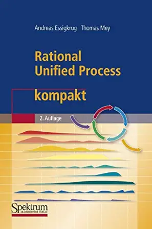 rational unified process kompakt 1st edition andreas essigkrug ,thomas mey 3827418364, 978-3827418364