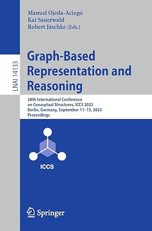 graph based representation and reasoning 28th international conference on conceptual structures iccs 2023