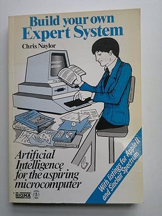 build your own expert system 1st edition chris naylor 0905104412, 978-0905104416