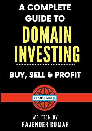 a complete guide to domain investing buy sell and profit 1st edition rajender kumar 1960833138, 978-1960833136