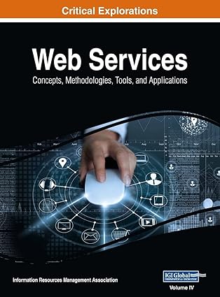 web services concepts methodologies tools and applications vol 4 1st edition information reso management