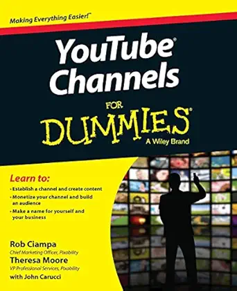 youtube channels for dummies 1st edition rob ciampa ,theresa moore ,john carucci ,stan muller ,adam wescott