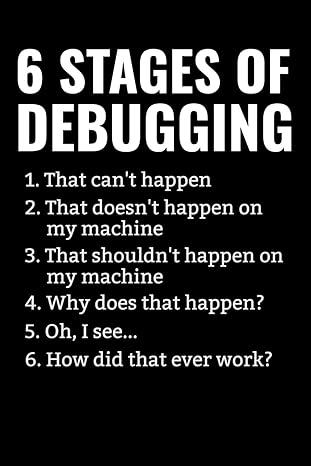 6 stages of debugging coding notebook journal 120 pages of blank lined paper gift for programming lovers 1st