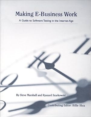 making e business work a guide to software testing in the internet age 1st edition billie shea ,ryszard