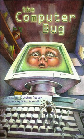 the computer bug 1st edition stephen tucker 0967581001, 978-0967581002