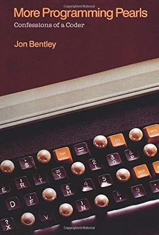 more programming pearls confessions of a coder confessions of a coder 1st edition jon bentley 0201118890,