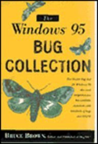 the windows 95 bug collection fixes and work arounds for nearly 1 000 pesky problems when running windows 95
