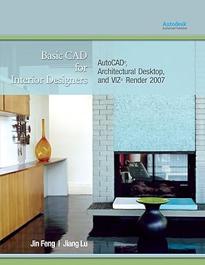 basic cad for interior designers autocad architectural desktop and viz render 2007 autocad architectural