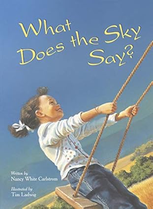 what does the sky say 1st edition nancy white carlstrom ,tim ladwig 0802852475, 978-0802852472