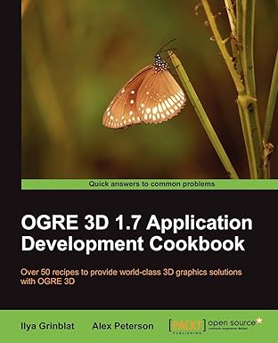 ogre 3d 1 7 application development cookbook 1st edition ilya grinblat ,alex peterson 1849514569,