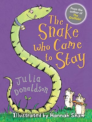 snake who came to stay 1st edition julia donaldson ,hannah shaw 1781125740, 978-1781125748