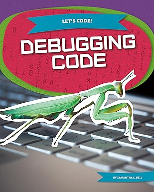 debugging code 1st edition samantha s bell 1098292790, 978-1098292799