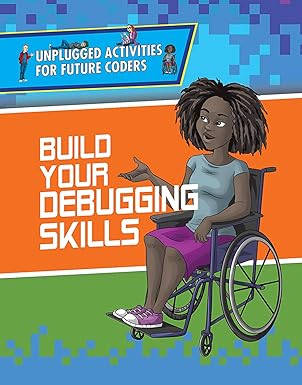 build your debugging skills 1st edition kathy furgang ,christopher harris ,joel gennari 1978510675,