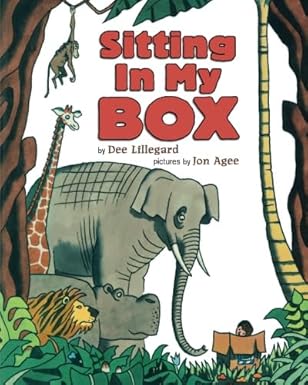 sitting in my box 1st edition dee lillegard ,jon agee 1477847413, 978-1477847411