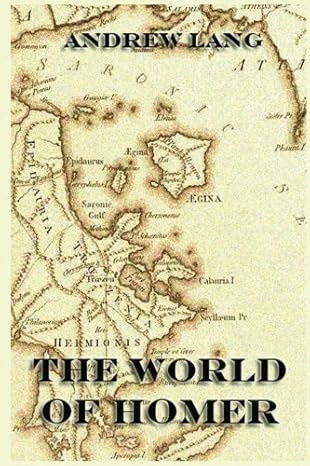 the world of homer 1st edition andrew lang 3849673200, 978-3849673208