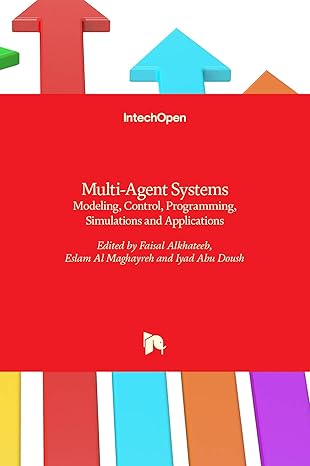 multi agent systems modeling control programming simulations and applications 1st edition faisal alkhateeb