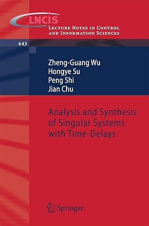 analysis and synthesis of singular systems with time delays 1st edition zheng guang wu ,hongye su ,peng shi