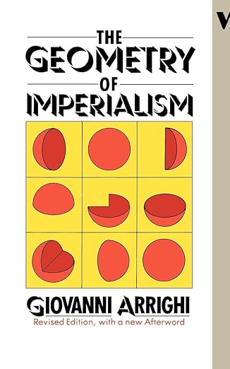 the geometry of imperialism the limits of hobsons paradigm 1st edition giovanni arrighi 0860917665,