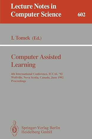 computer assisted learning 4th international conference iccal 92 wolfville nova scotia canada june 17 20 1992