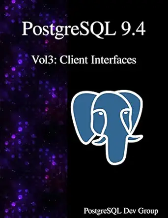 postgresql 9 4 vol3 client interfaces 1st edition postgresql development group 9888381334, 978-9888381333