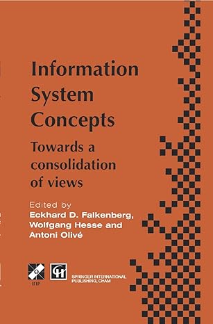 information system concepts towards a consolidation of views 1st edition eckhard d falkenberg ,wolfgang hesse