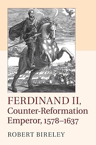 ferdinand ii counter reformation emperor 1578a 1637 1st edition robert bireley 1107674409, 978-1107674400