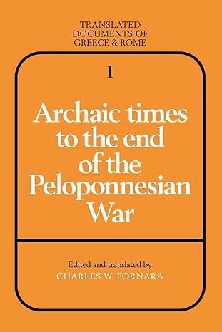 archaic times to the end of the peloponnesian war 1st edition charles w fornara 0521299462, 978-0521299466