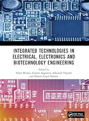 integrated technologies in electrical electronics and biotechnology engineering 1st edition gaurav aggarwal