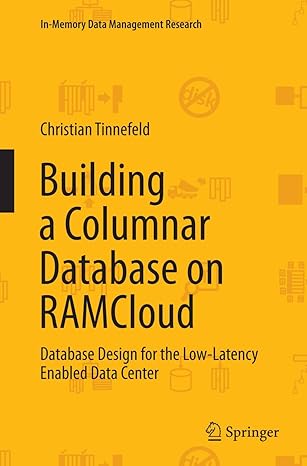 building a columnar database on ramcloud database design for the low latency enabled data center 1st edition