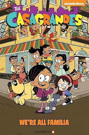 the casagrandes #1 were all familia 1st edition the loud house creative team 1545806233, 978-1545806234