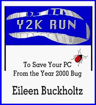 y2k run to save your pc from the year 2000 bug 3 1/2 disk html 1st edition anne sonntag ,eileen b buckholtz
