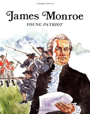james monroe young patriot 1st edition rae bains 0816705585, 978-0816705580