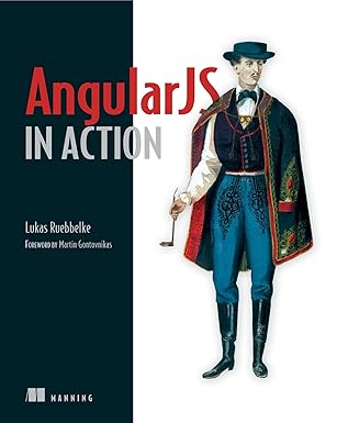 angularjs in action 1st edition lukas ruebbelke 1617291331, 978-1617291333