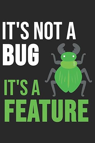 its not a bug its a feature 6 x 9 dot grid dotted notebook for programmer coder and software engineers 1st