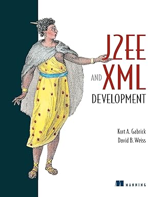 j2ee and xml development 1st edition kurt a gabrick ,david b weiss ,david weiss 1930110308, 978-1930110304