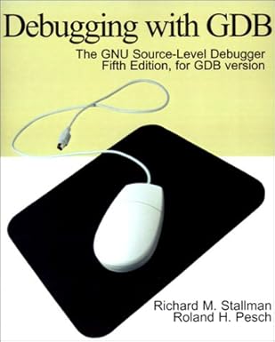 debugging with gdb the gnu source level debugger   for gdb version april 1998 1st edition richard m stallman