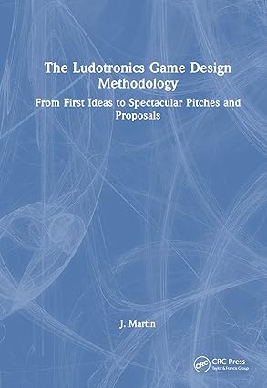 the ludotronics game design methodology 1st edition j martin 1032369620, 978-1032369624