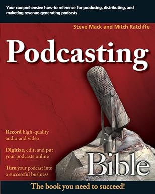 podcasting bible 1st edition mitch ratcliffe ,steve mack 0470043520, 978-0470043523