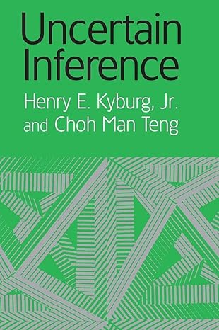 uncertain inference 1st edition henry e kyburg jr ,choh man teng 0521800641, 978-0521800648