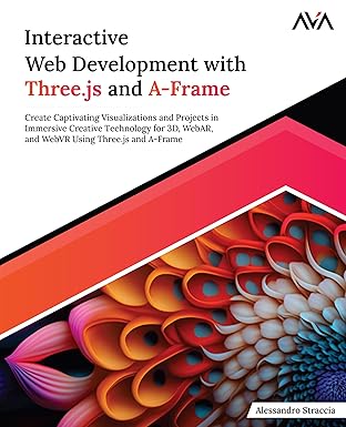 interactive web development with three js and a frame create captivating visualizations and projects in
