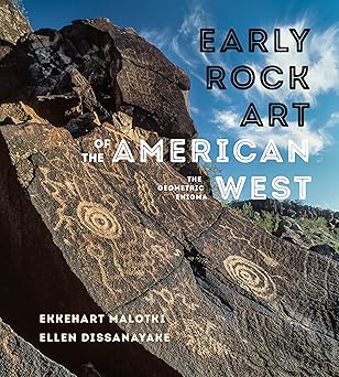 early rock art of the american west the geometric enigma 1st edition ekkehart malotki ,ellen dissanayake