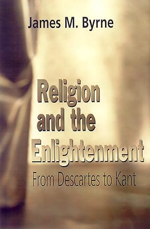 religion and the enlightenment 1st edition james m byrne 0664257607, 978-0664257606