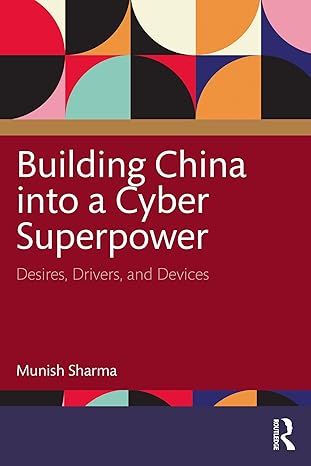 building china into a cyber superpower 1st edition munish sharma 1032753331, 978-1032753331