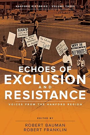 echoes of exclusion and resistance voices from the hanford region 1st edition laura j arata ,thomas e marceau