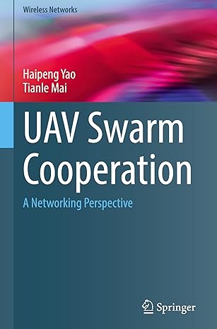 uav swarm cooperation a networking perspective 1st edition haipeng yao ,tianle mai 3031964438, 978-3031964435